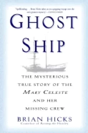 Image of ghost ship the mysterious true story of the mary celeste and her missing cr