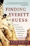 Image of finding everett ruess the life and unsolved disappearance of a legendary wi