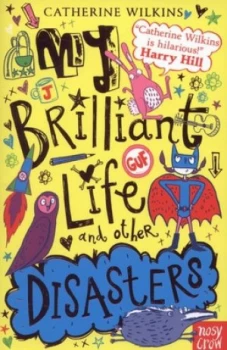 Image of My Brilliant Life and Other Disasters by Catherine Wilkins Paperback