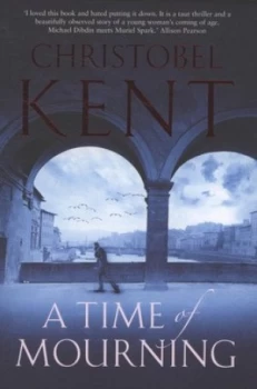 Image of A Time of Mourning by Christobel Kent Paperback