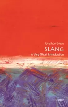 Image of Slang: A Very Short Introduction