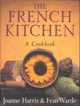 Image of The French Kitchen by Joanne Harris Hardback
