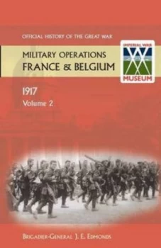 Image of France and Belgium 1917. Vol Ii. Messines and Third Ypres passchendaele Official History of the Great War. by Brig-Gen Sir Je Edmonds Paperback