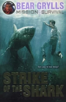 Image of Strike of the Shark by Bear Grylls Hardback