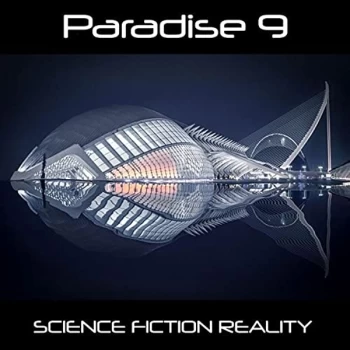 image of Paradise 9 - SCIENCE FICTION REALITY CD