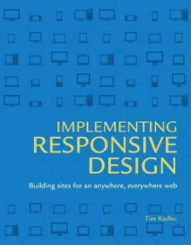 Image of Implementing Responsive Design by Tim Kadlec Book
