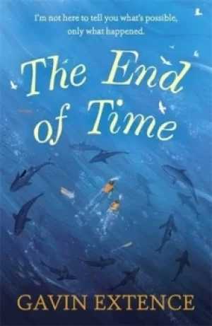 Image of The end of time by Gavin Extence