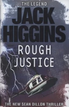 Image of Rough Justice by Jack Higgins Hardback