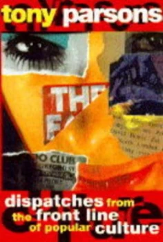 Image of Dispatches from the Front Line of Popular Culture by Tony Parsons Book
