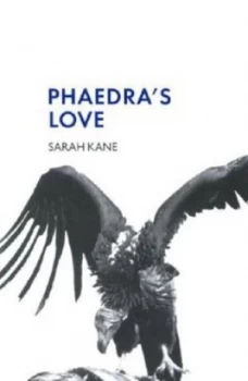 Image of Phaedras Love by Sarah Kane Paperback