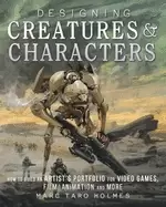 Image of designing creatures and characters how to build an artists portfolio for vi