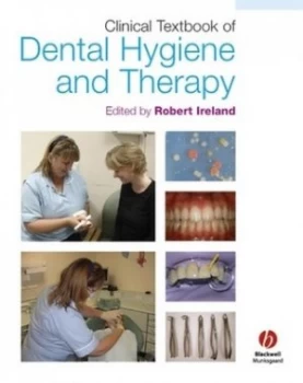 Image of Clinical Textbook of Dental Hygiene and Therapy by Robert Ireland Paperback
