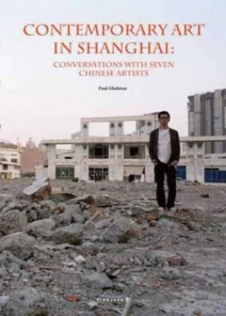 Image of Contemporary Art in Shanghai by Paul Gladston Hardback