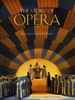 Image of The Story of Opera by Richard Somerset-Ward Hardback