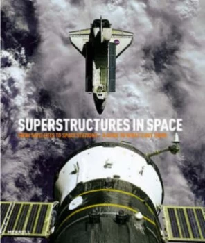 Image of Superstructures in Space by Michael H Gorn Hardback