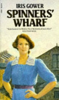Image of Spinners Wharf by Iris Gower Paperback
