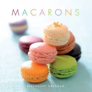 Image of Macaroons by Berengere Abraham Hardback