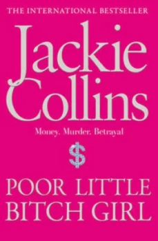 Image of Poor Little Bitch Girl by Jackie Collins Paperback