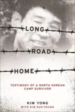 Image of long road home testimony of a north korean camp survivor