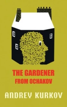 Image of The Gardener from Ochakov by Andrey Kurkov Paperback