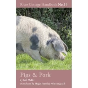 Image of Pigs & Pork: River Cottage Handbook No. 14 by Gill Meller (Hardback, 2015)