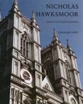 Image of Nicholas Hawksmoor by Vaughan Hart Hardback