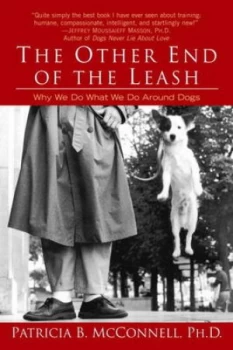 Image of The Other End of the Leash by Patricia Mcconnell Ph.D. Paperback