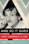 Image of and so it goes kurt vonnegut a life