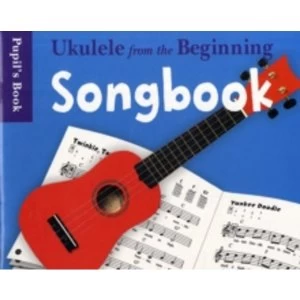 Image of Ukulele From The Beginning : Songbook - Pupil's Book