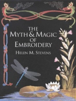 Image of The Myth and Magic of Embroidery Hardback