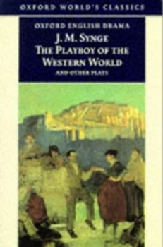 Image of The Playboy of the Western World and Other Plays by J. M Synge Paperback