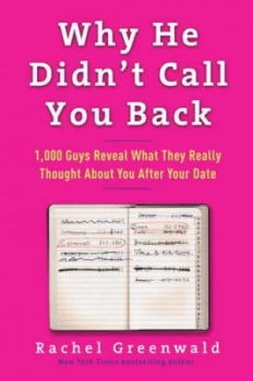 Image of Why He Didnt Call You Back by Rachel Greenwald Book