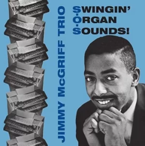 image of Swingin Organ Sounds by Jimmy McGriff Trio CD Album