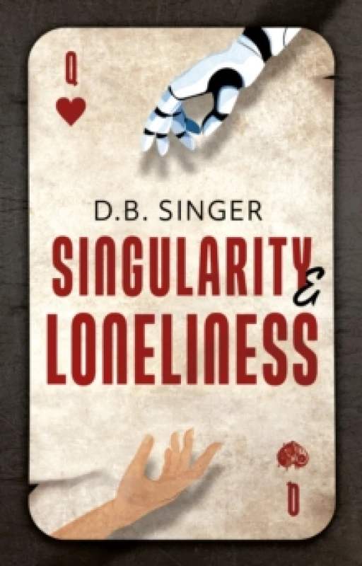 Image of Singularity & Loneliness : An AI Allegory Paperback / softback