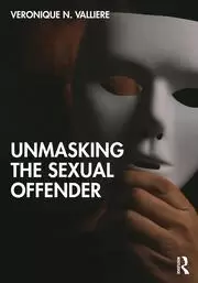 Image of Unmasking the Sexual Offender