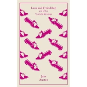 Image of Love and Freindship: And Other Youthful Writings by Jane Austen (Hardback, 2014)
