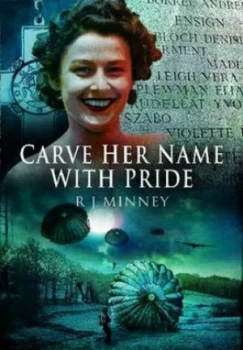 Image of Carve Her Name with Pride by R.J. Minney Book