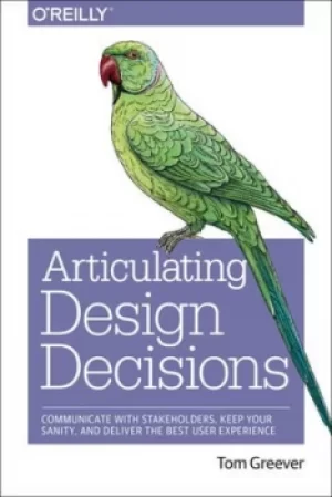 Image of Articulating design decisions by Tom Greever
