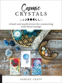 Image of Cosmic crystals by Ashley Leavy