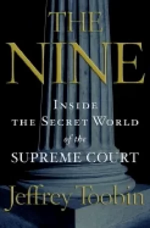 Image of nine inside the secret world of the supreme court
