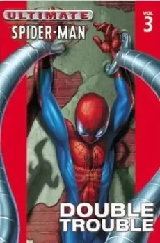 Image of Ultimate Spider-man Vol.3: Double Trouble - Brian Michael Bendis - Paperback - Used