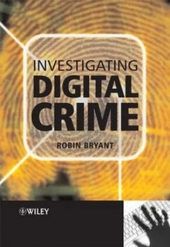 Image of Investigating Digital Crime by Robin P. Bryant Book