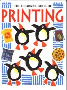 Image of The Usborne Book of Printing by Ray Gibson and Fiona Watt and John Woodcock and Howard Allman Hardback