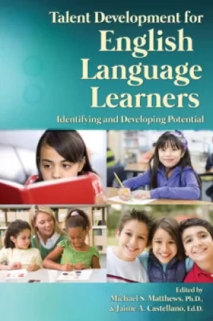 Image of Talent Development for English Language LearnersIdentifying and Developing Potential