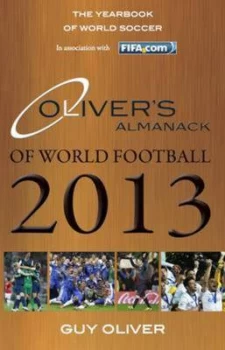 Image of Olivers Almanack of World Football 2013 by Guy Oliver Hardback