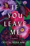 Image of if you leave me a novel