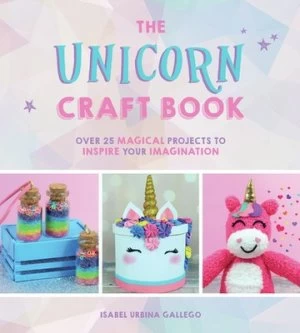 Image of The unicorn craft book by Isabel Urbina Gallego