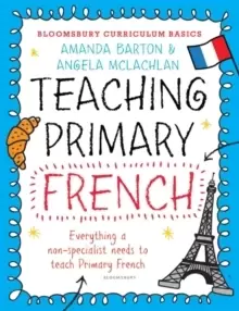 Image of Bloomsbury Curriculum Basics: Teaching Primary French