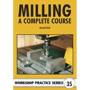 Image of Milling: A Complete Course by Harold Hall (Paperback, 2004)