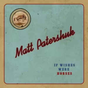 image of If Wishes Were Horses by Matt Patershuk CD Album